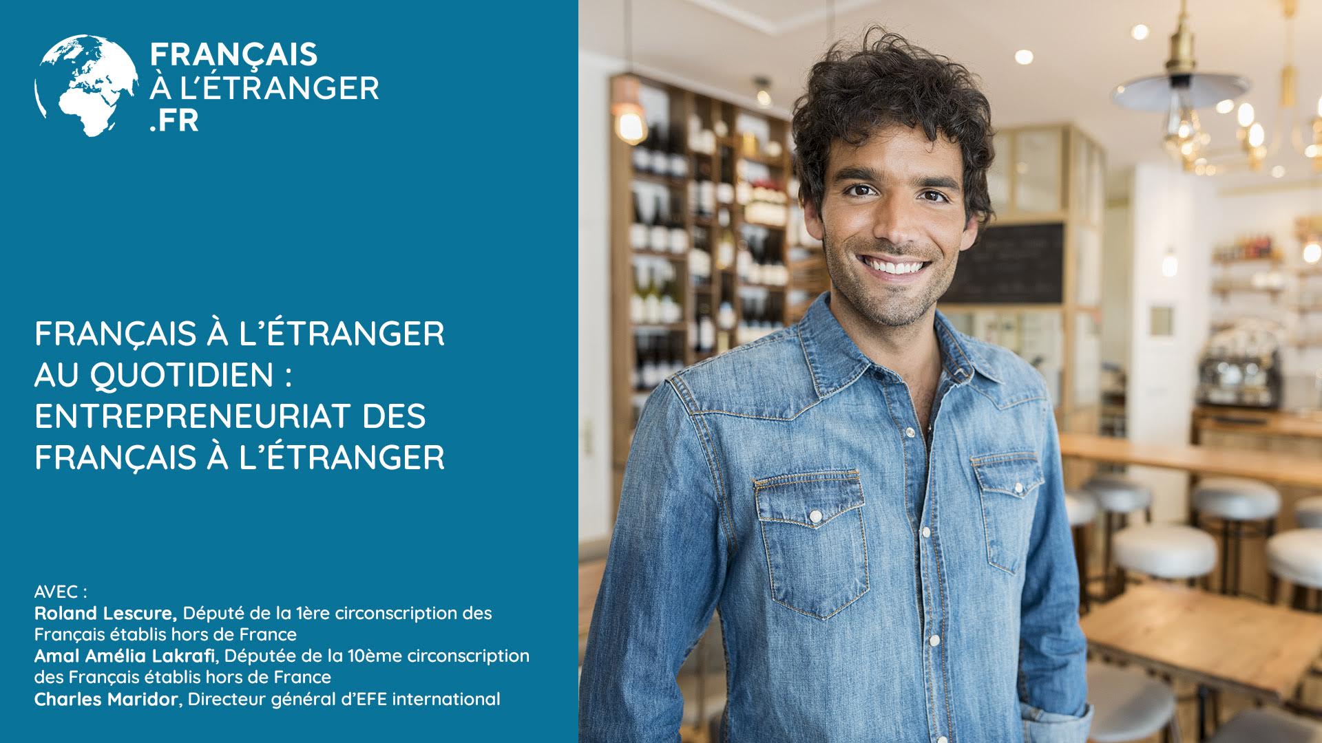 Français à l’étranger au quotidien entrepreneuriat des Français à l’étranger Français au